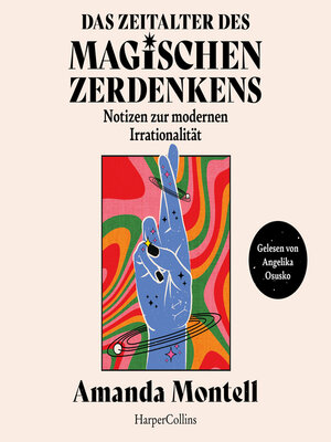 cover image of Das Zeitalter des magischen Zerdenkens. Notizen zur modernen Irrationalität